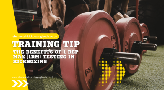 The Benefits of 1 Rep Max (1RM) Testing in Kickboxing