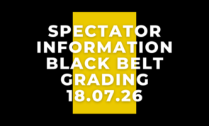 Spectator Information & Etiquette – Black Belt Grading This Saturday