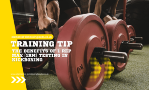 The Benefits of 1 Rep Max (1RM) Testing in Kickboxing